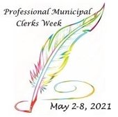 Professional Municipal Clerks Week, May 2-8, 2021
