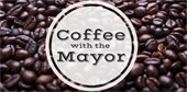 Coffee with the Mayor
